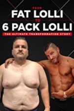 Watch From Fat Lolli to Six Pack Lolli: The Ultimate Transformation Story Sockshare