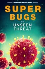 Watch Superbugs: The Unseen Threat Sockshare
