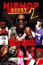 Watch Hip Hop Story 2: Dirty South Sockshare