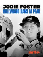 Watch Jodie Foster: Hollywood Under the Skin Sockshare