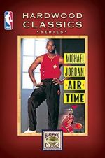 Watch Michael Jordan: Air Time Sockshare