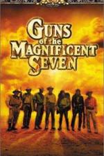 Watch Guns of the Magnificent Seven Sockshare