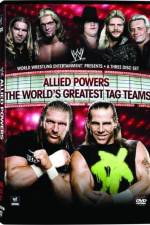 Watch WWE Allied Powers - The World's Greatest Tag Teams Sockshare