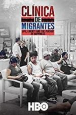 Watch Clnica de Migrantes: Life, Liberty, and the Pursuit of Happiness Sockshare