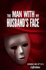 Watch The Man with My Husband\'s Face Sockshare