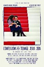 Watch Confessions of a Teenage Jesus Jerk Sockshare