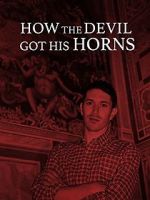Watch How the Devil Got His Horns: A Diabolical Tale Sockshare