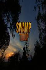 Watch Swamp Troop Sockshare