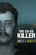 Watch The Co-Ed Killer: Mind of a Monster (TV Special 2021) Sockshare