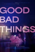 Watch Good Bad Things Sockshare