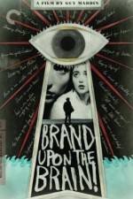 Watch Brand Upon the Brain! Sockshare