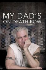 Watch My Dad\'s on Death Row Sockshare