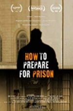 Watch How to Prepare For Prison Sockshare