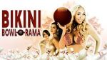 Watch Bikini Bowl-O-Rama Sockshare