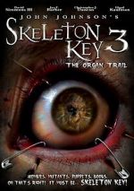 Watch Skeleton Key 3: The Organ Trail Sockshare
