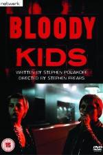Watch Bloody Kids Sockshare