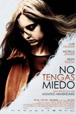 Watch No Tengas Miedo Sockshare