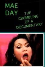 Watch Mae Day: The Crumbling of a Documentary Sockshare