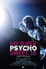 Watch My Super Psycho Sweet 16 Sockshare