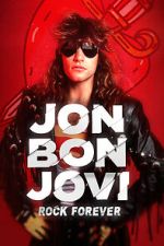 Watch Jon Bon Jovi: Rock Forever Sockshare