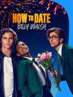 Watch How to Date Billy Walsh Sockshare