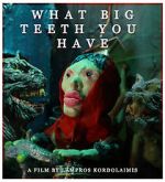 Watch What Big Teeth You Have (Short 2023) Sockshare