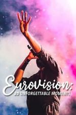 Watch Eurovision: 30 Unforgettable Moments (TV Special 2023) Sockshare
