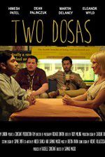 Watch Two Dosas Sockshare