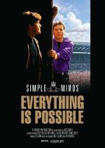 Simple Minds: Everything Is Possible sockshare