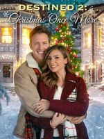 Watch Destined 2: Christmas Once More Sockshare