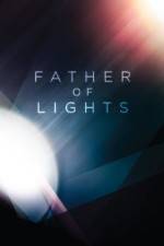 Watch Father of Lights Sockshare