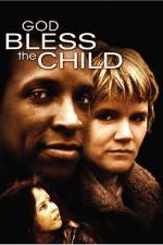 Watch God Bless the Child Sockshare