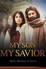 Watch My Son My Savior Sockshare