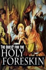 Watch Quest For The Holy Foreskin Sockshare