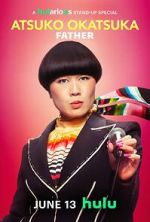 Watch Atsuko Okatsuka: Father Sockshare