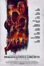 Watch Dragged Across Concrete Sockshare