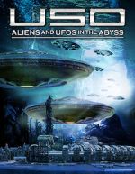 Watch USO: Aliens and UFOs in the Abyss Sockshare