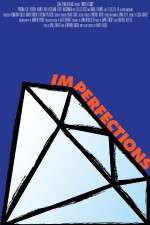 Watch Imperfections Sockshare
