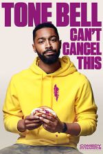 Watch Tone Bell: Can\'t Cancel This (TV Special 2019) Sockshare