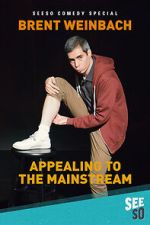 Watch Brent Weinbach: Appealing to the Mainstream (TV Special 2017) Sockshare