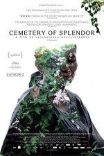 Watch Cemetery of Splendor Sockshare