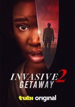 Watch Invasive 2: Getaway Sockshare