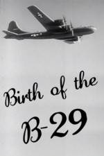 Watch Birth of the B-29 Sockshare