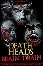 Watch Death Heads: Brain Drain Sockshare