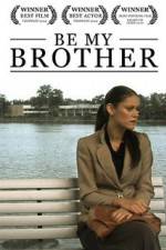 Watch Be My Brother Sockshare