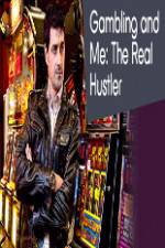 Watch Gambling Addiction and Me:The Real Hustler Sockshare