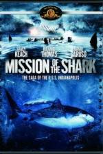 Watch Mission of the Shark The Saga of the USS Indianapolis Sockshare