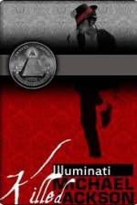 Watch Why the Illuminati killed Michael Jackson Sockshare
