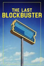 Watch The Last Blockbuster Sockshare