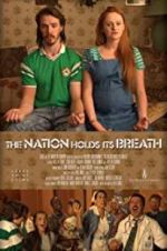 Watch The Nation Holds Its Breath Sockshare